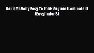 Read Rand McNally Easy To Fold: Virginia (Laminated) (Easyfinder S) Ebook Free