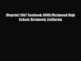[PDF] (Reprint) 1967 Yearbook: RUHS/Richmond High School Richmond California [Read] Full Ebook