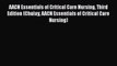 Read AACN Essentials of Critical Care Nursing Third Edition (Chulay AACN Essentials of Critical