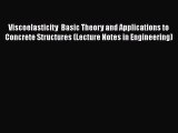 Download Viscoelasticity  Basic Theory and Applications to Concrete Structures (Lecture Notes