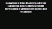 Download Innovations in Green Chemistry and Green Engineering: Selected Entries from the Encyclopedia