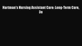 Download Hartman's Nursing Assistant Care: Long-Term Care 3e PDF Free