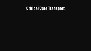 Read Critical Care Transport Ebook Free