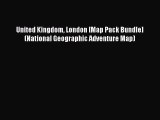 Download United Kingdom London [Map Pack Bundle] (National Geographic Adventure Map) Ebook