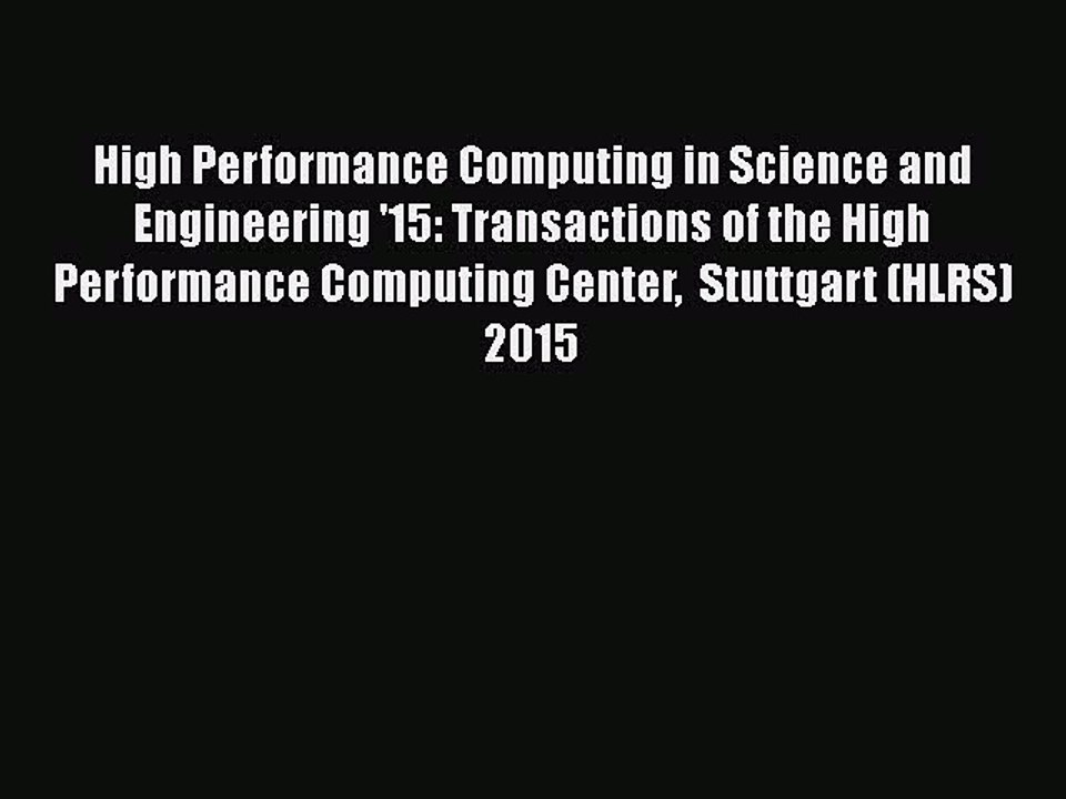 Read High Performance Computing in Science and Engineering '15: Transactions of the High Performance