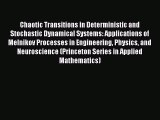 Read Chaotic Transitions in Deterministic and Stochastic Dynamical Systems: Applications of