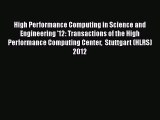 Read High Performance Computing in Science and Engineering '12: Transactions of the High Performance