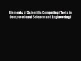 Read Elements of Scientific Computing (Texts in Computational Science and Engineering) PDF