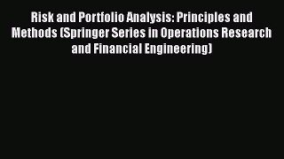 Read Risk and Portfolio Analysis: Principles and Methods (Springer Series in Operations Research