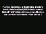 Download Practical Applications of Quantitative Structure-Activity Relationships (QSAR) in