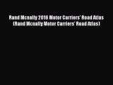 Read Rand Mcnally 2016 Motor Carriers' Road Atlas (Rand Mcnally Motor Carriers' Road Atlas)