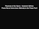 Read Phantom of the Opera - Souvenir Edition: Piano/Vocal Selections (Melody in the Piano Part)