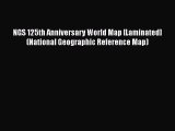 Read NGS 125th Anniversary World Map [Laminated] (National Geographic Reference Map) Ebook