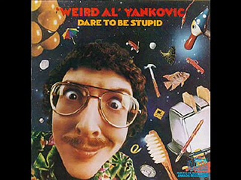Weird Al Yankovic: Dare To Be Stupid - George Of The Jungle