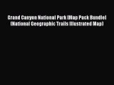 [PDF] Grand Canyon National Park [Map Pack Bundle] (National Geographic Trails Illustrated
