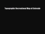 Read Topographic Recreational Map of Colorado Ebook Free