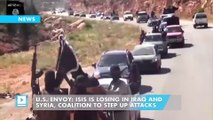 U.S. Envoy: ISIS Is Losing in Iraq and Syria, Coalition to Step Up Attacks