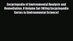 Read Encyclopedia of Environmental Analysis and Remediation 8 Volume Set (Wiley Encyclopedia