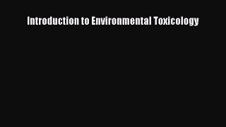 Read Introduction to Environmental Toxicology Ebook Free