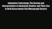 Read Inhalation Toxicology: The Design and Interpretation of Inhalation Studies and Their Use