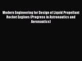 Read Modern Engineering for Design of Liquid Propellant Rocket Engines (Progress in Astronautics