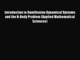 Read Introduction to Hamiltonian Dynamical Systems and the N-Body Problem (Applied Mathematical
