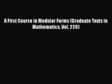 Read A First Course in Modular Forms (Graduate Texts in Mathematics Vol. 228) Ebook Free