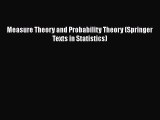 Read Measure Theory and Probability Theory (Springer Texts in Statistics) Ebook Free