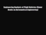 Read Engineering Analysis of Flight Vehicles (Dover Books on Aeronautical Engineering) Ebook