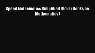 Download Speed Mathematics Simplified (Dover Books on Mathematics) Ebook Free