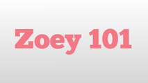 Zoey 101 meaning and pronunciation