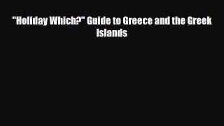 Download Holiday Which? Guide to Greece and the Greek Islands Ebook