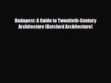 Download Budapest: A Guide to Twentieth-Century Architecture (Batsford Architecture) PDF Book