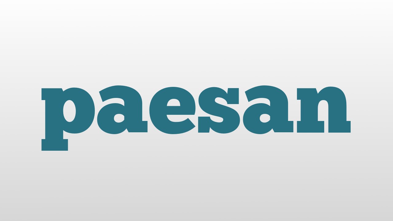paesan meaning and pronunciation