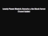 PDF Lonely Planet Munich Bavaria & the Black Forest (Travel Guide) PDF Book Free