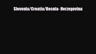 Download Slovenia/Croatia/Bosnia- Herzegovina PDF Book Free