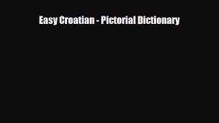 Download Easy Croatian - Pictorial Dictionary Read Online