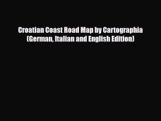 Download Video: PDF Croatian Coast Road Map by Cartographia (German Italian and English Edition) Free Books