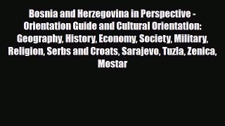 PDF Bosnia and Herzegovina in Perspective - Orientation Guide and Cultural Orientation: Geography