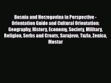 PDF Bosnia and Herzegovina in Perspective - Orientation Guide and Cultural Orientation: Geography