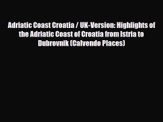 Download Video: PDF Adriatic Coast Croatia / UK-Version: Highlights of the Adriatic Coast of Croatia from Istria