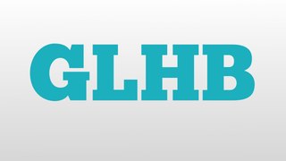 GLHB meaning and pronunciation