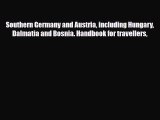PDF Southern Germany and Austria including Hungary Dalmatia and Bosnia. Handbook for travellers