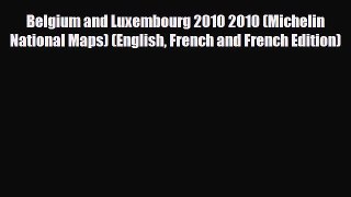 PDF Belgium and Luxembourg 2010 2010 (Michelin National Maps) (English French and French Edition)