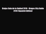PDF Brujas Guía de la Cuidad 2016 - Bruges City Guide 2016 (Spanish Edition) Read Online