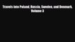 PDF Travels into Poland Russia Sweden and Denmark: Volume 3 Free Books