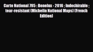 PDF Carte National 795 : Benelux - 2016  Indechirable  tear-resistant (Michelin National Maps)