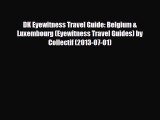 PDF DK Eyewitness Travel Guide: Belgium & Luxembourg (Eyewitness Travel Guides) by Collectif