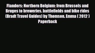 Download Flanders: Northern Belgium: from Brussels and Bruges to breweries battlefields and