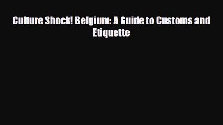 PDF Culture Shock! Belgium: A Guide to Customs and Etiquette Ebook